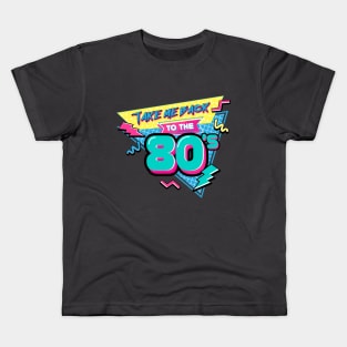 Take me back to The 80s Kids T-Shirt